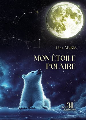 ABIKIS LENA - Mon étoile polaire