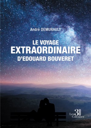 André DEMURAULT - Le voyage extraordinaire d'Edouard Bouveret