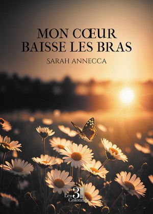 ANNECCA SARAH - Mon cœur baisse les bras