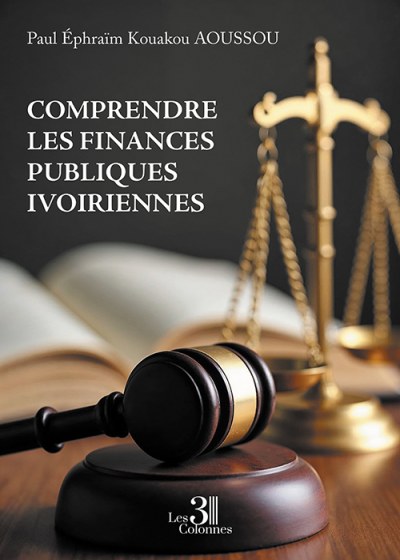 Paul Éphraïm Kouakou AOUSSOU - Comprendre les finances publiques ivoiriennes