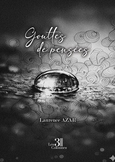 Laurence AZAR - Gouttes de pensées