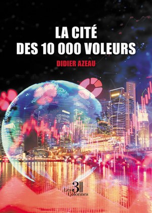 AZEAU DIDIER - La cité des 10 000 voleurs