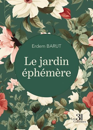 BARUT ERDEM - Le jardin éphémère