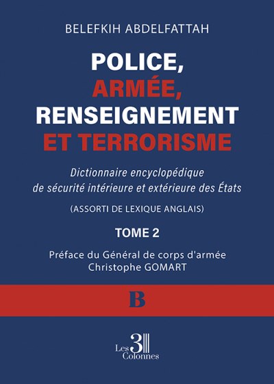 Abdelfattah BELEFKIH - Police, armée, renseignement et terrorisme – Tome 2