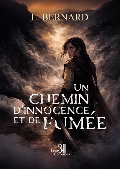 L. BERNARD - Un chemin d'innocence et de fumée