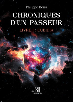 BERRA PHILIPPE - Chroniques d'un passeur – Livre I : Cubidia