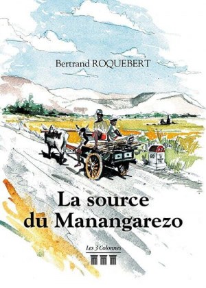 ROQUEBERT BERTRAND - La source du Manangarezo