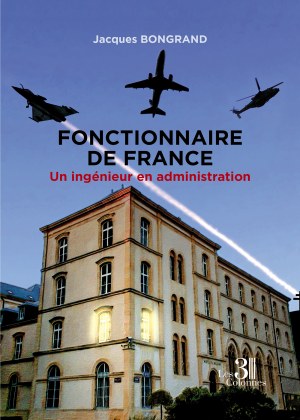 BONGRAND JACQUES - Fonctionnaire de France - Un ingénieur en administration