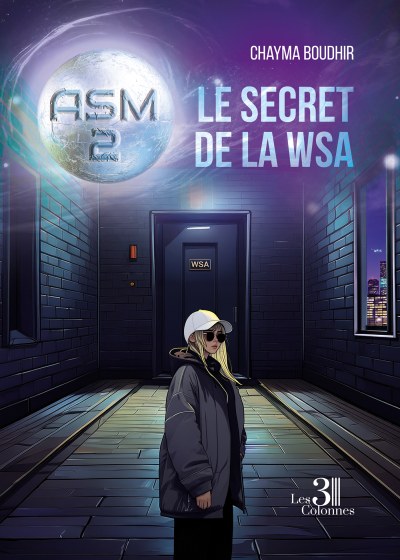 Chayma BOUDHIR - ASM – Tome 2 : Le secret de la WSA