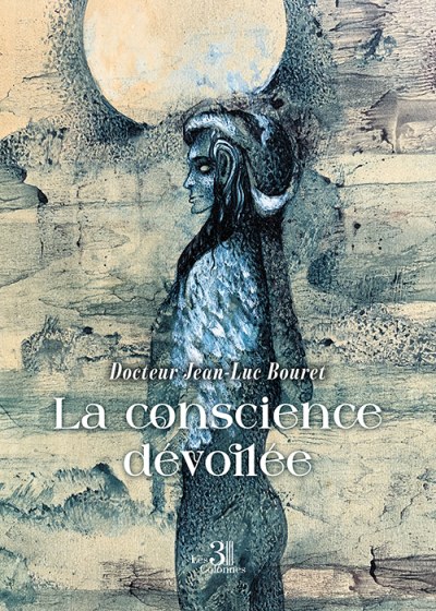 Docteur Jean-Luc BOURET - La conscience dévoilée
