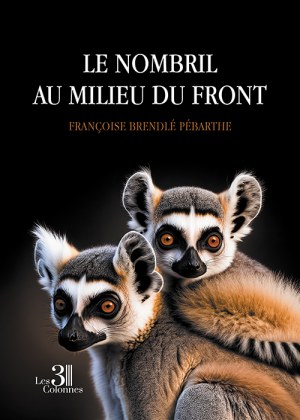 BRENDLÉ PÉBARTHE FRANCOISE - Le nombril au milieu du front