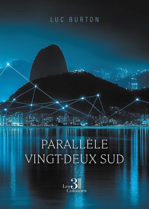 BURTON LUC - Parallèle vingt-deux Sud