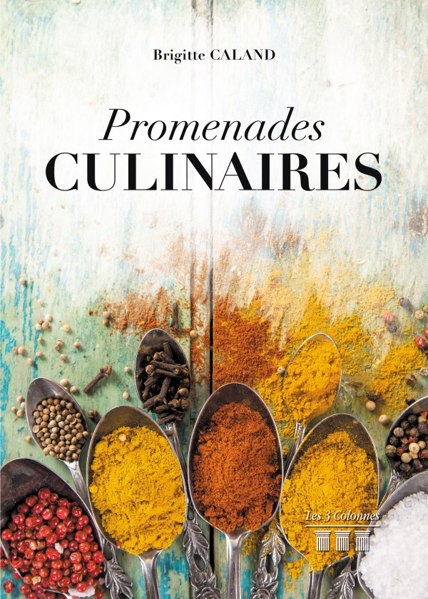 CALAND BRIGITTE - Promenades culinaires