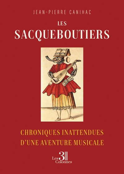 Jean-Pierre CANIHAC - Les Sacqueboutiers