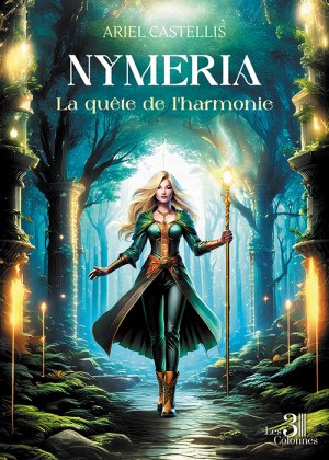 CASTELLIS ARIEL - Nymeria – La quête de l'harmonie