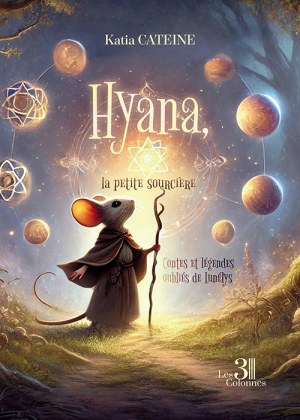 CATEINE KATIA - Hyana, la petite sourcière
