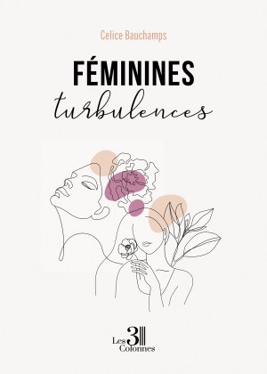 Celice Bauchamps - Féminines turbulences