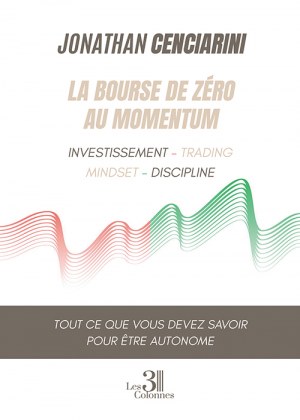 CENCIARINI JONATHAN - La bourse de zéro au momentum