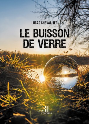 CHEVALLIER LUCAS - Le buisson de verre