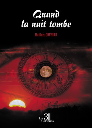 CHEVRIER MATTHIEU - Quand la nuit tombe