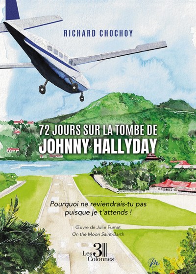 Richard CHOCHOY - 72 jours sur la tombe de Johnny Hallyday