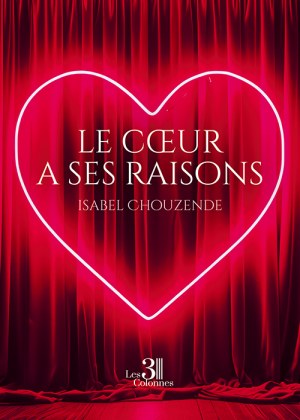 CHOUZENDE ISABEL - Le cœur a ses raisons