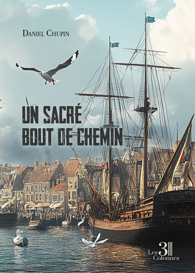 Daniel CHUPIN - Un sacré bout de chemin
