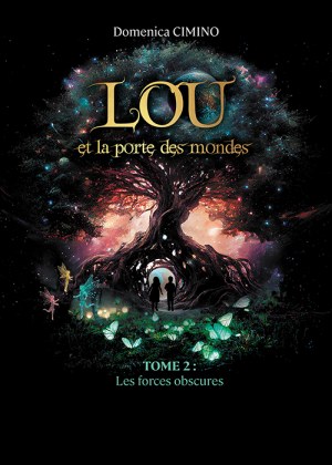 CIMINO DOMENICA - Lou et la porte des mondes - Tome 2 : Les forces obscures