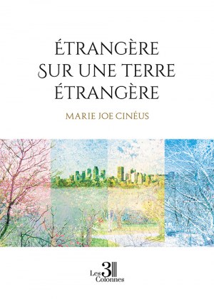 CINÉUS MARIE-JOE - Étrangère sur une terre étrangère