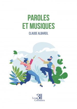 ALBAREIL CLAUDE - Paroles et musiques