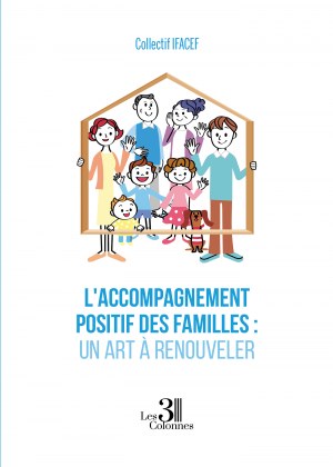 IFACEF COLLECTIF - L'accompagnement positif des familles : Un art à renouveler
