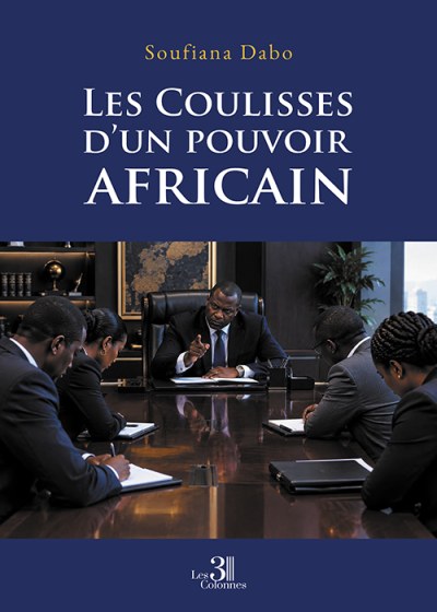 Soufiana DABO - Les Coulisses d’un pouvoir africain