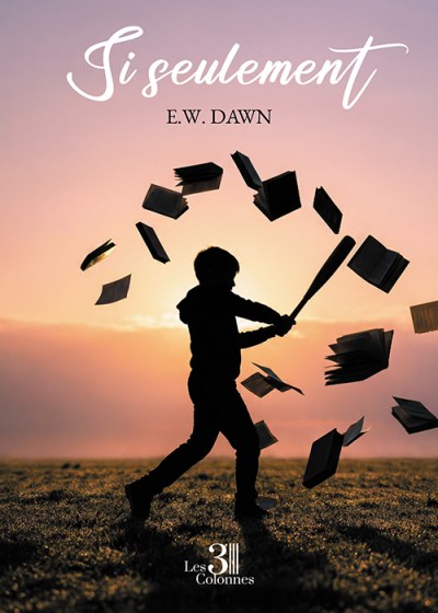 E.W. DAWN - Si seulement