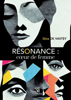 DE VASTEY GINA - Résonance : cœur de femme