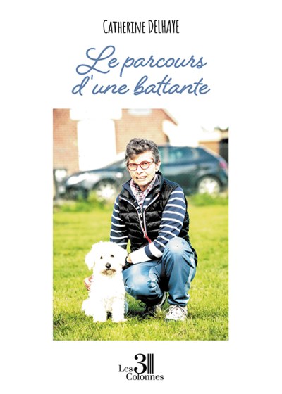 Catherine DELHAYE - Le parcours d'une battante