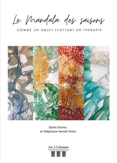 Sonia DIONISI - Le Mandala des saisons comme un objet flottant en thérapie