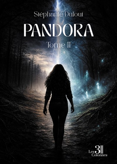 Stéphanie DULOUT - Pandora – Tome II