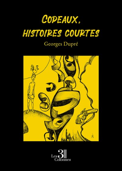 Georges DUPRE - Copeaux, histoires courtes