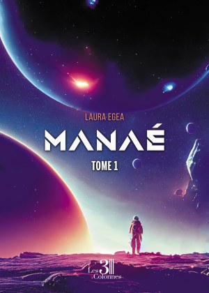 Laura EGEA - Manaé - Tome 1