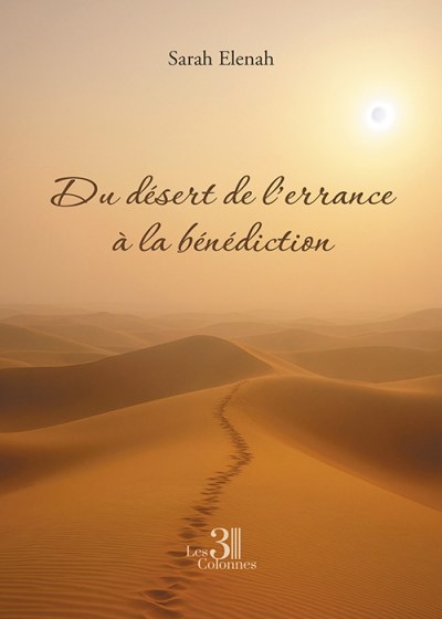 Sarah ELENAH - Du désert de l’errance à la bénédiction