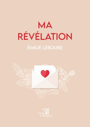 LEBOUBE EMILIE - Ma révélation