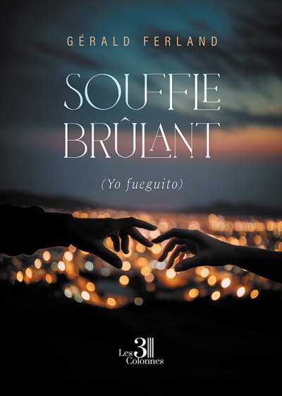 Gérald FERLAND - Souffle brûlant