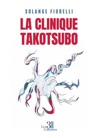 Solange FIORELLI - La clinique Takotsubo
