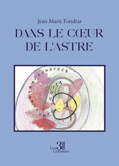 Jean-Marie FONDRAT - Dans le Cœur de l'astre