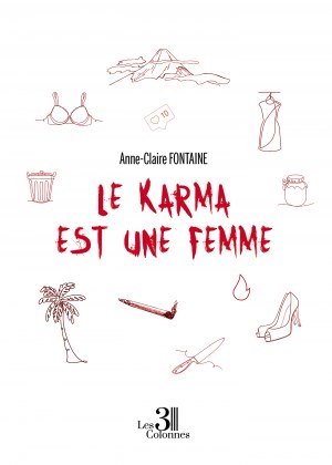 FONTAINE ANNE-CLAIRE - Le Karma est une femme