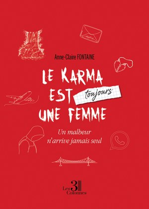 FONTAINE ANNE-CLAIRE - Le karma est toujours une femme