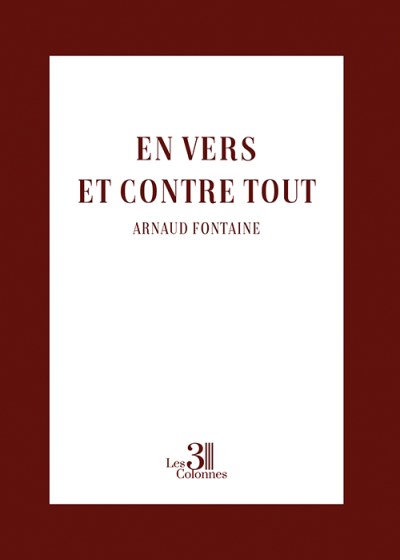 Arnaud FONTAINE - En vers et contre tout