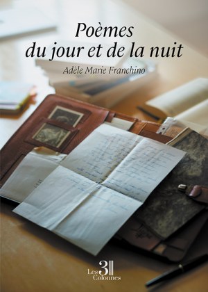 Franchino ADELE-MARIE - Poèmes du jour et de la nuit