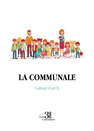 CLAUX GABRIEL - La communale