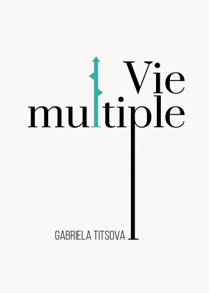 Gabriela TITSOVA - Vie multiple